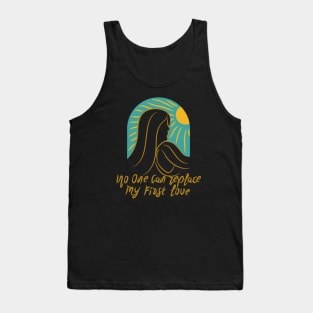 No one can replace my first love Mom Tank Top